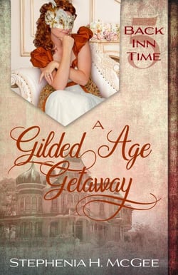 A Gilded Age Getaway - The Back Inn Time Series, #5