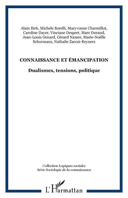Connaissance et émancipation - Dualismes, tensions, politique