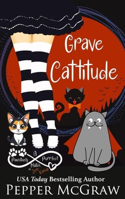 Grave Cattitude: A Pawsitively Purrfect Match in Zero, Kansas - Matchmaking Cats of the Goddesses, #17