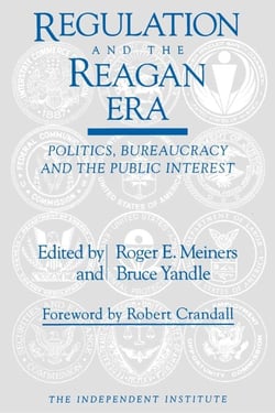 Regulation and the Reagan Era - Politics, Bureaucracy and the Public Interest