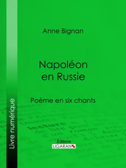 Napoléon en Russie - Poème en six chants