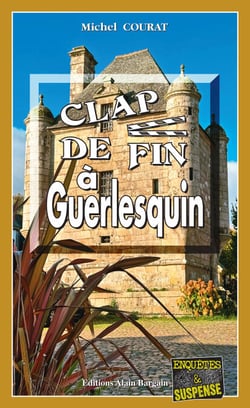 Clap de fin à Guerlesquin - Les enquêtes de Laure Saint-Donge - Tome 26