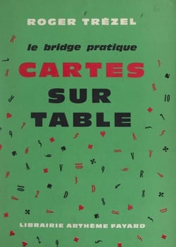 Le bridge pratique : cartes sur table