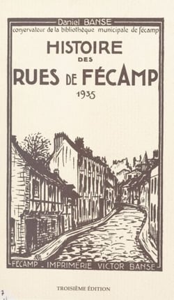 Histoire des rues de Fécamp - 1935