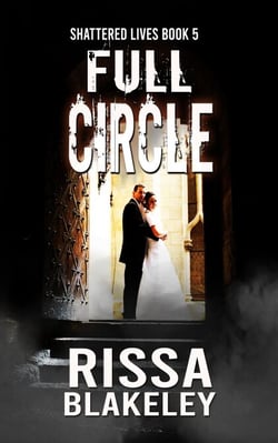 Full Circle - Shattered Lives, #5
