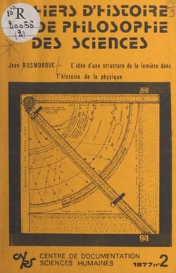 L'idée d'une structure de la lumière dans l'histoire de la physique - Des origines à Fresnel