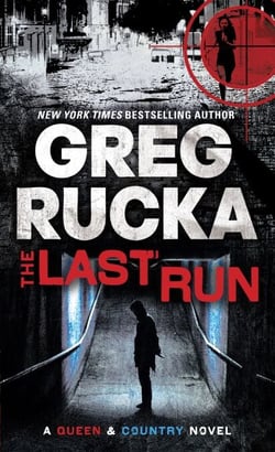 The Last Run - A Queen &amp; Country Novel