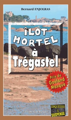 Îlot mortel à Trégastel - Les enquêtes de Bernie Andrew - Tome 1