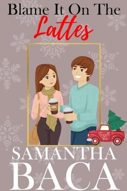 Blame It On The Lattes - Sugarplum Falls, #7