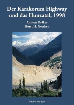 Der Karakorum Highway und das Hunzatal, 1998 - Geschichte, Kultur und Erlebnisse