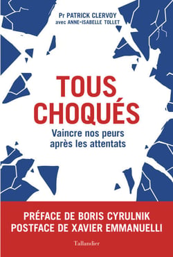 Tous choqués - Vaincre nos peurs après les attentats