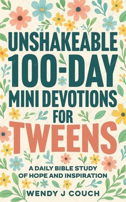 Unshakeable 100-Day Mini Devotions for Tweens :   A Daily Bible Study of Hope and Inspiration - Mini Devotions
