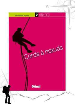 Tribulations alpines - 2 - Corde à noeuds