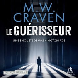 Le guérisseur - Une enquête de Washington Poe - Washington Poe 3