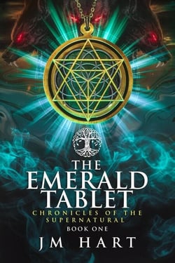 The Emerald Tablet: Chronicles of the Supernatural book One - Chronicles of the Supernatural, #1