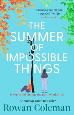 The Summer of Impossible Things - An epic love story and Zoe Ball Book Club Pick from the Sunday Times bestselling author