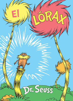 El Lórax (The Lorax Spanish Edition)