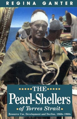 Pearl-Shellers Of Torres Strait - Resource Use, Development and Decline, 1860s–1960s