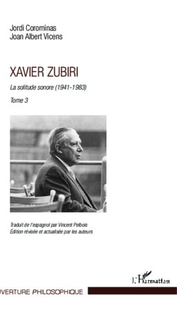 Xavier Zubiri - La solitude sonore (1941-1983) - Tome 3