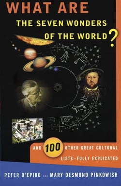 What are the Seven Wonders of the World? - And 100 Other Great Cultural Lists--Fully Explicated