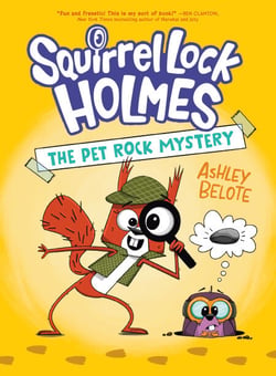 Squirrel Lock Holmes #1: The Pet Rock Mystery - (A Graphic Novel)