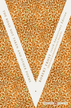 The Road Not Taken and Other Poems - (Penguin Classics Deluxe Edition)
