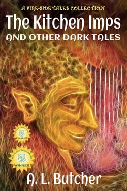 The Kitchen Imps and Other Dark Tales - A Fire-Side Tales Collection