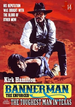 Bannerman the Enforcer 14: The Toughest Man in Texas - Bannerman the Enforcer, #14
