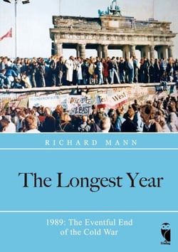 The Longest Year - 1989: The Eventful End of the Cold War