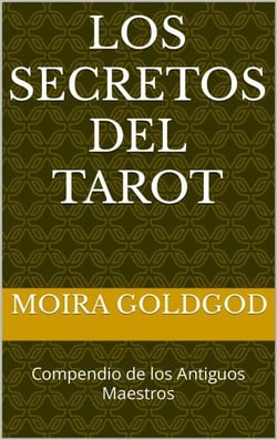 Los Secretos del Tarot - Compendio de los antiguos Maestros, #1