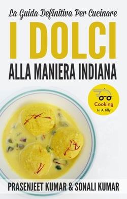 La Guida Definitiva Per Cucinare I Dolci Alla Maniera Indiana - Come Cucinare in un Lampo, #10