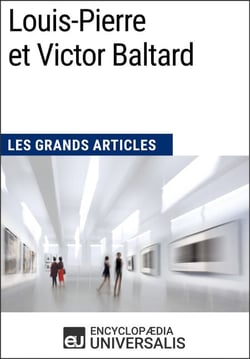 Louis-Pierre et Victor Baltard - Les Grands Articles d'Universalis