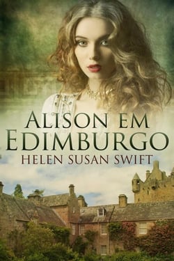 Alison Em Edimburgo - Romance Das Terras Baixas, #1