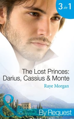The Lost Princes: Darius, Cassius &amp; Monte - Secret Prince, Instant Daddy! (The Lost Princes of Ambria) / Single Father, Surprise Prince! (The Lost Princes of Ambria) / Crown Prince, Pregnant Bride! (The Lost Princes of Ambria)