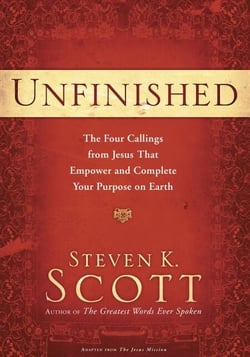 Unfinished - The Four Callings from Jesus That Empower and Complete Your Purpose on Earth