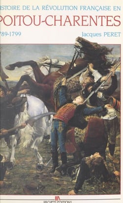 Histoire de la Révolution française en Poitou-Charentes - 1789-1799