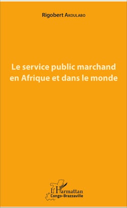 Le service public marchand en Afrique et dans le monde