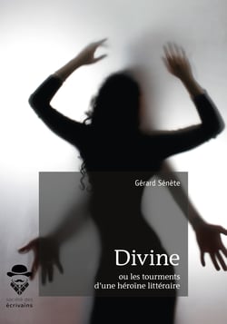 Divine - ou les Tourments d'une héroïne littéraire