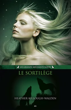 Le sortilège - Les grands méchants loups - Tome 3