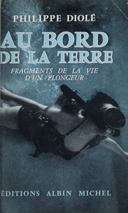 Au bord de la terre - Fragments de la vie d'un plongeur