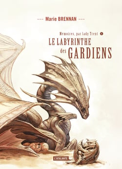 Le labyrinthe des gardiens - Mémoires, par Lady Trent, T4