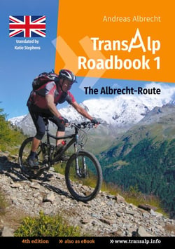 Transalp Roadbook 1: The Albrecht-Route (english version) - Garmisch - Grosio - Gavia - Lake Garda