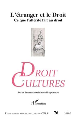 L'étranger et le Droit - Ce que l'altérité fait au droit