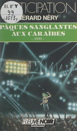 Pâques sanglantes aux Caraïbes - 1999