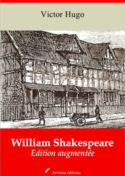William Shakespeare – suivi d'annexes - Nouvelle édition 2019