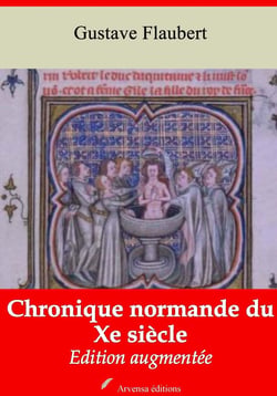 Chronique normande du Xe siècle – suivi d'annexes - Nouvelle édition 2019