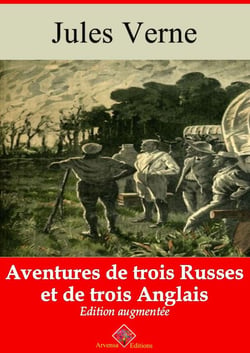 Aventures de trois Russes et de trois Anglais – suivi d'annexes - Nouvelle édition 2019