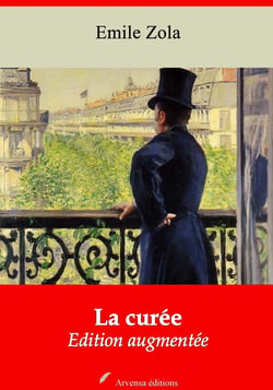 La Curée – suivi d'annexes - Nouvelle édition 2019