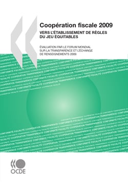 Coopération fiscale 2009 - Vers l'établissement de règles du jeu équitables: