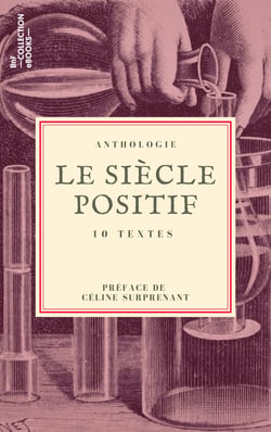 Le Siècle positif - 10 textes issus des collections de la BnF